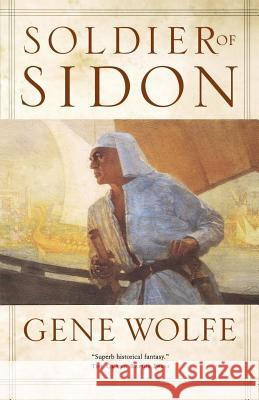 Soldier of Sidon Gene Wolfe 9780765316707 Tor Books - książka
