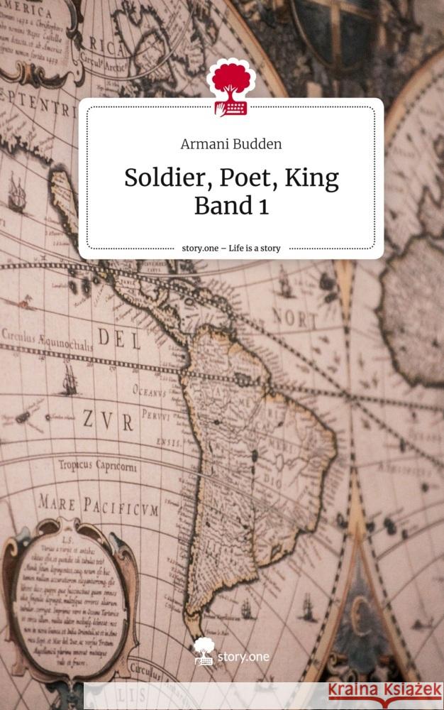 Soldier, Poet, King Band 1. Life is a Story - story.one Budden, Armani 9783711518651 story.one publishing - książka