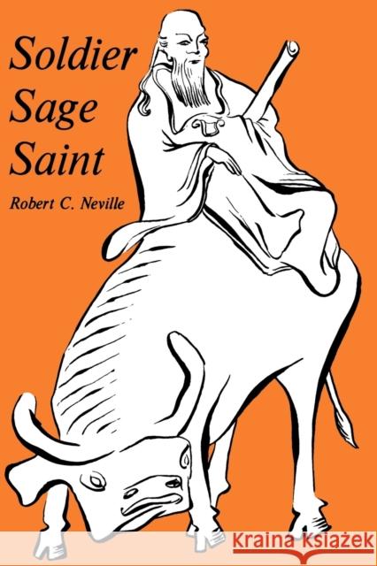 Soldier, Sage, Saint Robert C. Neville   9780823210367 Fordham University Press - książka
