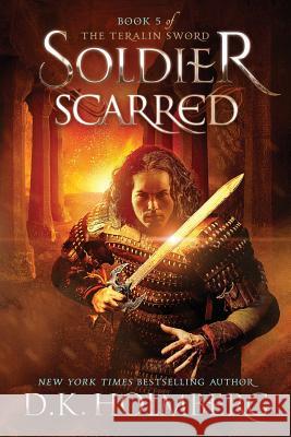 Soldier Scarred D. K. Holmberg 9781981929184 Createspace Independent Publishing Platform - książka