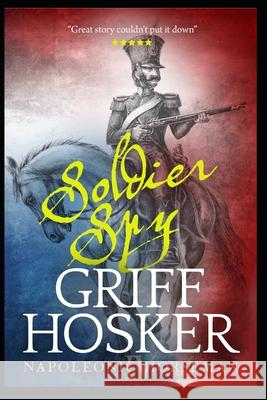 Soldier Spy Griff Hosker 9781081875886 Independently Published - książka