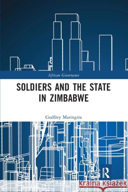 Soldiers and the State in Zimbabwe Godfrey Maringira 9781032241104 Routledge - książka