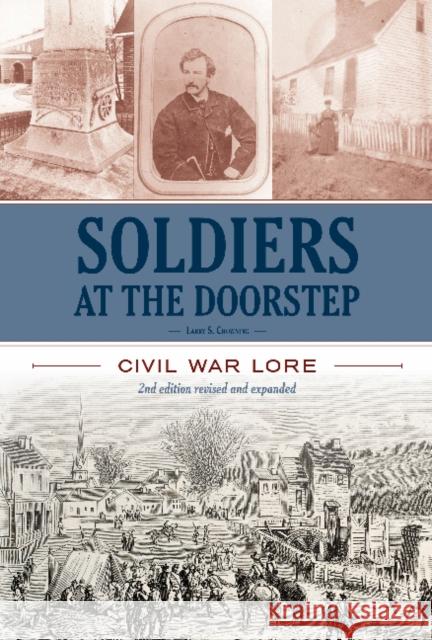 Soldiers at the Doorstep: Civil War Lore Larry S. Chowning 9780870336423 Schiffer Publishing - książka