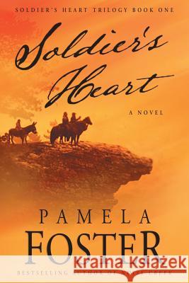 Soldier's Heart Pamela Foster 9781633734982 Tiree Press - książka