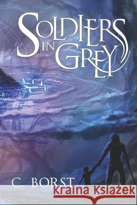 Soldiers in Grey C Borst 9798519670425 Independently Published - książka