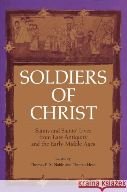 Soldiers Of Christ Thomas F.X. Noble, Thomas Head, F.R. Hoare 9780722083505 Bloomsbury Publishing PLC - książka
