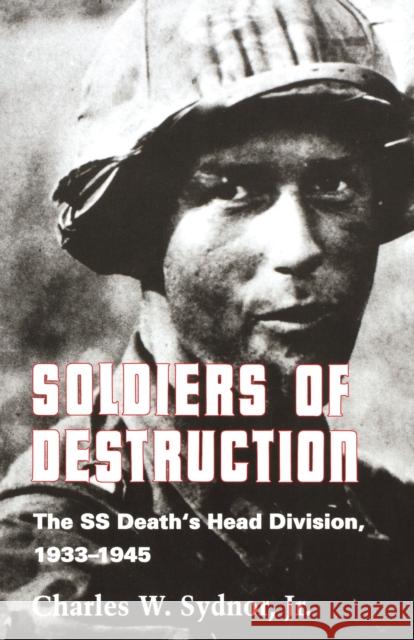 Soldiers of Destruction: The SS Death's Head Division, 1933-1945 - Updated Edition Jr. 9780691008530  - książka