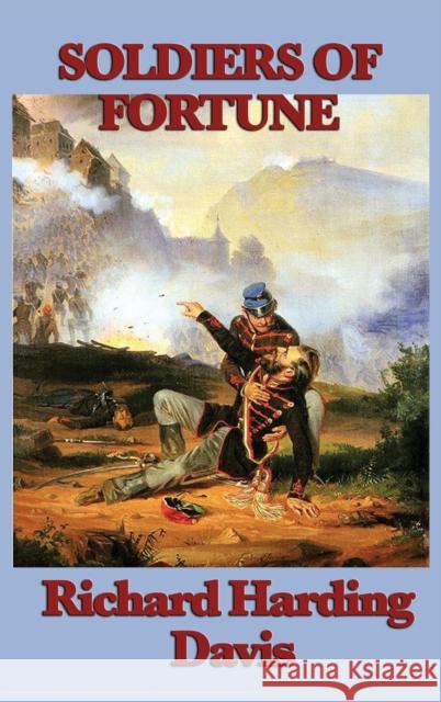 Soldiers of Fortune Richard Harding Davis 9781515432135 Bbbz Books - książka