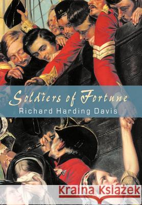 Soldiers of Fortune Richard Harding Davis 9781932490138 Anza Publishing - książka