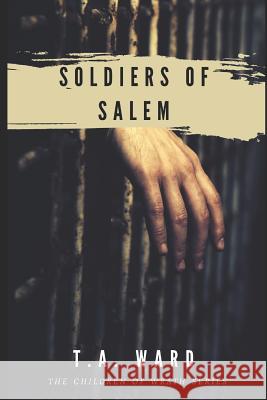 Soldiers of Salem T. a. Ward 9781980674757 Independently Published - książka