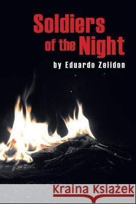 Soldiers of the Night Edward-Z 9781441584588 Xlibris Corporation - książka