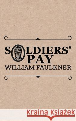 Soldiers' Pay William Faulkner   9781645941583 Suzeteo Enterprises - książka