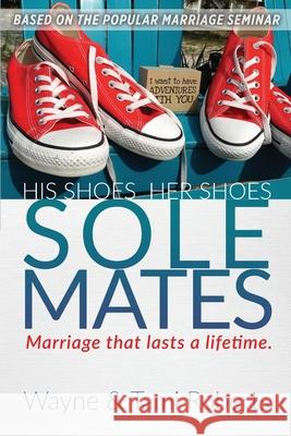 Sole Mates: Marriage that Last a Lifetime Wayne Roberts Tami Roberts 9781952955082 Kaio Publications, Inc. - książka