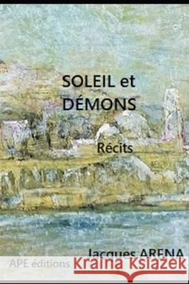 Soleil et Démons Arena, Jacques 9782492894008 Afnil - książka