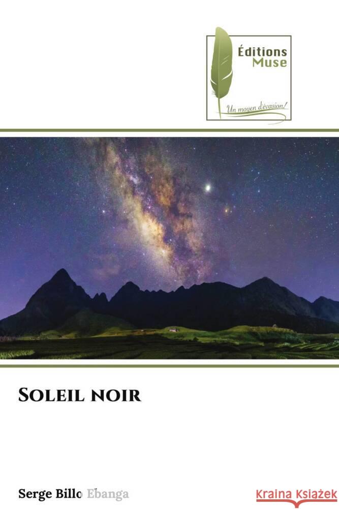 Soleil noir Billo Ebanga, Serge 9786204958620 Éditions Muse - książka