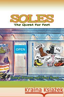 Soles: The Quest for Feet George Putnam, Diana Bosna 9781532056338 iUniverse - książka