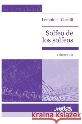 Solfeo de Los Solfeos: volumen 4B G Carulli, Enrique Lemoine 9798666308837 Independently Published - książka