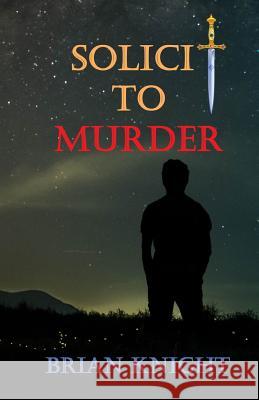 Solicit to Murder Brian Knight 9781073790524 Independently Published - książka