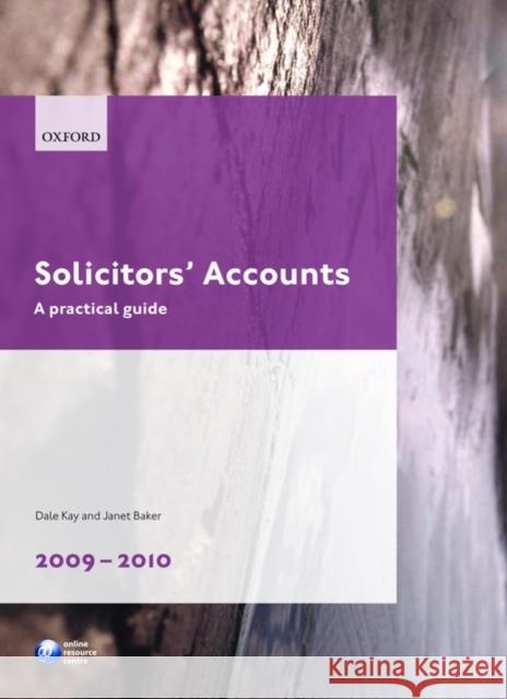 Solicitors' Accounts 2009-2010: A Practical Guide Kay, Dale 9780199574643 Oxford University Press, USA - książka