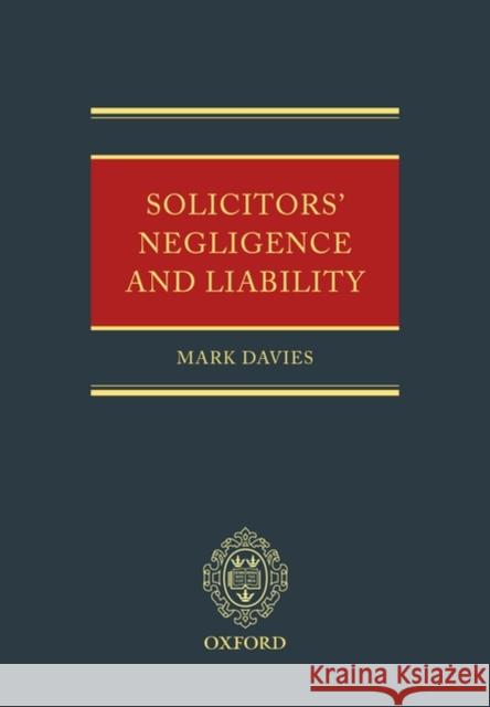 Solicitor's Negligence and Liablility Davies, Mark 9780199284399 Oxford University Press, USA - książka