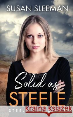 Solid as Steele Susan Sleeman 9781949009446 Edge of Your Seat Books, Inc. - książka