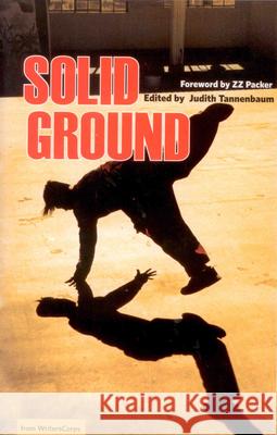 Solid Ground Writerscorps                             Judith Tannenbaum ZZ Packer 9781879960718 Aunt Lute Books - książka