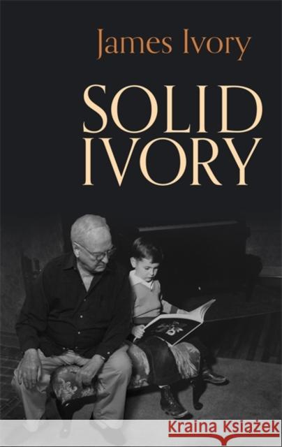 Solid Ivory James Ivory 9781472155733 Little, Brown Book Group - książka