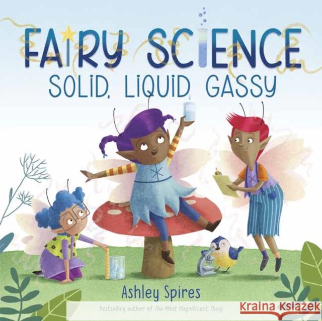 Solid, Liquid, Gassy! Ashley Spires 9780525581444 Crown Books for Young Readers - książka
