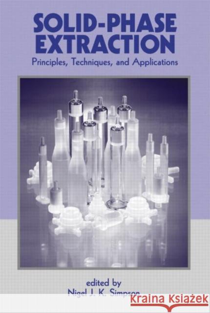 Solid-Phase Extraction : Principles, Techniques, and Applications Nigel Simpson 9780824700218 Marcel Dekker - książka