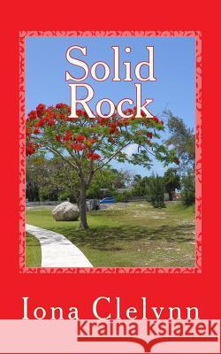 Solid Rock: Could they believe in tomorrow? Clelynn, Iona 9781514129340 Createspace - książka
