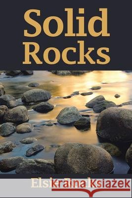 Solid Rocks Elsie Rocks 9781504991087 Authorhouse - książka