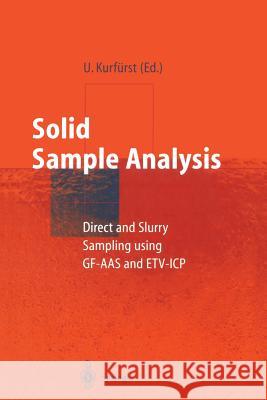 Solid Sample Analysis: Direct and Slurry Sampling Using Gf-AAS and Etv-Icp Kurfürst, Ulrich 9783642082900 Not Avail - książka