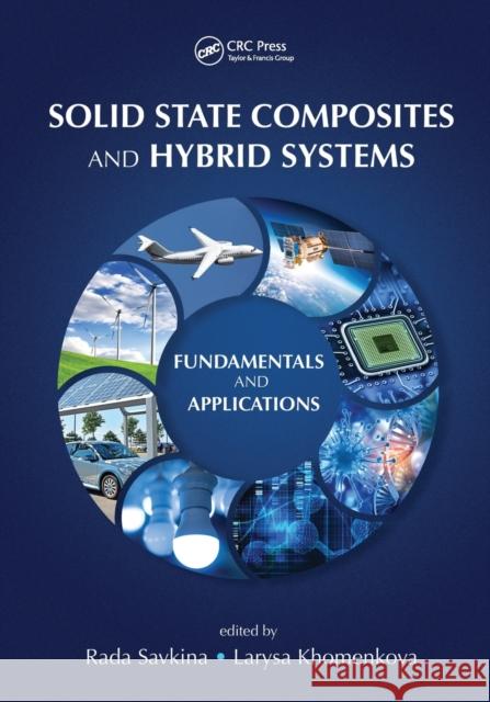 Solid State Composites and Hybrid Systems: Fundamentals and Applications Rada Savkina Larysa Khomenkova 9780367571160 CRC Press - książka