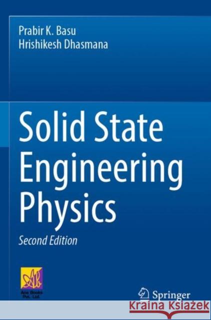 Solid State Engineering Physics Prabir K. Basu, Hrishikesh Dhasmana 9783031109423 Springer International Publishing - książka