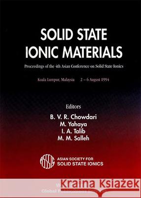 Solid State Ionic Materials - Proceedings Of The 4th Asian Conference On Solid State Ionics B. V. R. Chowdari etc. M. Yahaya (University of Kebangsan, Mala 9789810218614 World Scientific Publishing Co Pte Ltd - książka