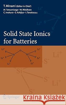 Solid State Ionics for Batteries Tsutomu Minami M. Tatsumisago M. Wakihara 9784431249740 Springer - książka