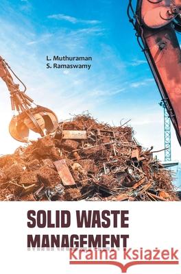Solid Waste Management S. Ramaswamy 9788180943485 Mjp Publishers - książka