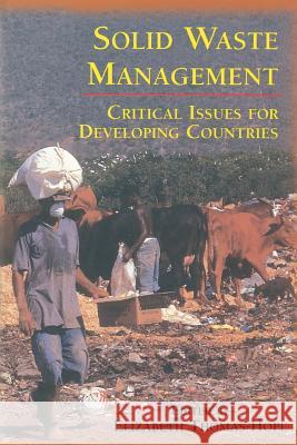 Solid Waste Management: Critical Issues for Developing Countries Hope, Elizabeth 9789768125439 Canoe Press - książka