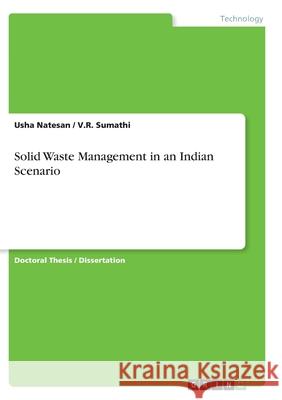 Solid Waste Management in an Indian Scenario Usha Natesan V. R. Sumathi 9783346361035 Grin Verlag - książka