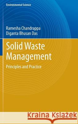 Solid Waste Management: Principles and Practice Chandrappa, Ramesha 9783642286803 Springer - książka