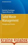 Solid Waste Management: Principles and Practice Chandrappa, Ramesha 9783642286803 Springer