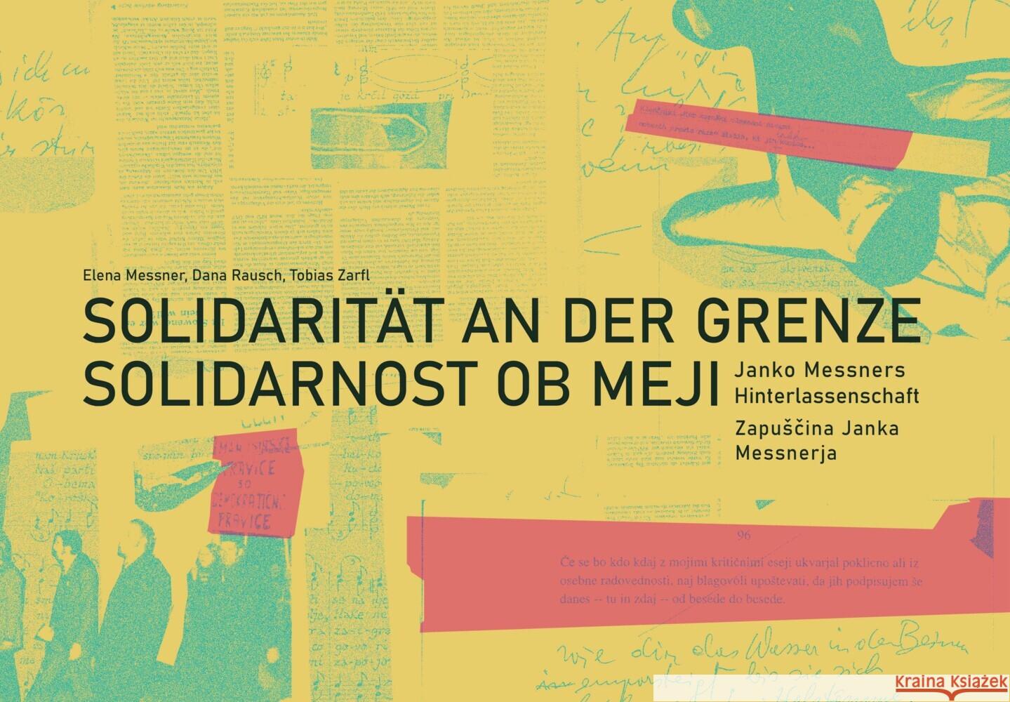 Solidarität an der Grenze / Solidarnost ob meji Messner, Elena, Rausch, Dana, Zarfl, Tobias 9783854359685 Drava - książka