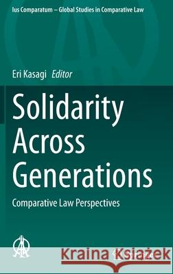 Solidarity Across Generations: Comparative Law Perspectives Kasagi, Eri 9783030505462 Springer - książka