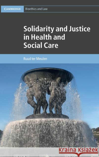 Solidarity and Justice in Health and Social Care Ruud Te 9781107069800 Cambridge University Press - książka