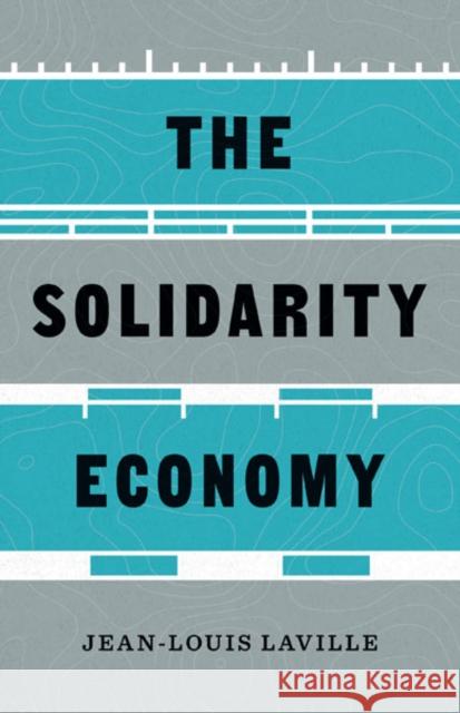 Solidarity Economy Jean-Louis Laville Josh Booth 9781517913595 University of Minnesota Press - książka