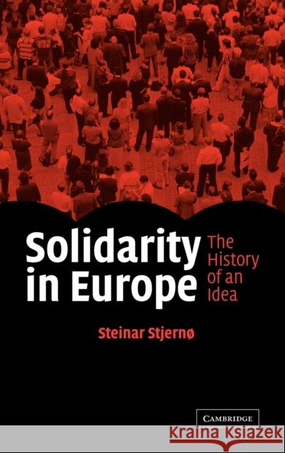 Solidarity in Europe: The History of an Idea Stjernø, Steinar 9780521843942 Cambridge University Press - książka