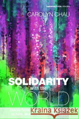 Solidarity with the World Carolyn A. Chau 9781625647504 Cascade Books - książka