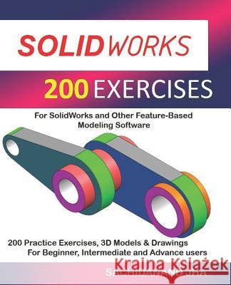 Solidworks 200 Exercises Sachidanand Jha 9781094964829 Independently Published - książka