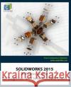 Solidworks 2015: A Power Guide for Beginner and Intermediate Users Cadartifex 9781518894497 Createspace