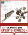 Solidworks 2016: A Power Guide for Beginners and Intermediate Users Cadartifex 9781530723812 Createspace Independent Publishing Platform